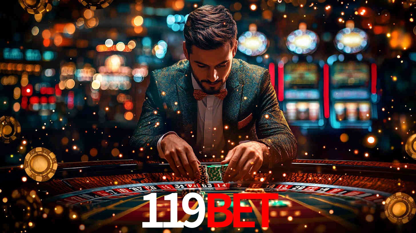 Explore as vantagens do 119BET: serviço profissional e confiabilidade